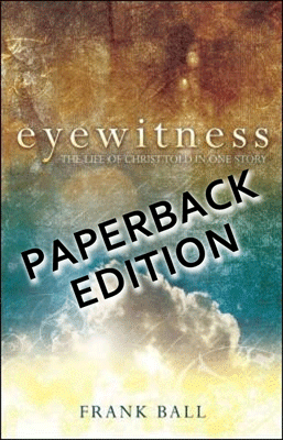 Paperback / Eyewitness: The Life of Christ Told in One Story